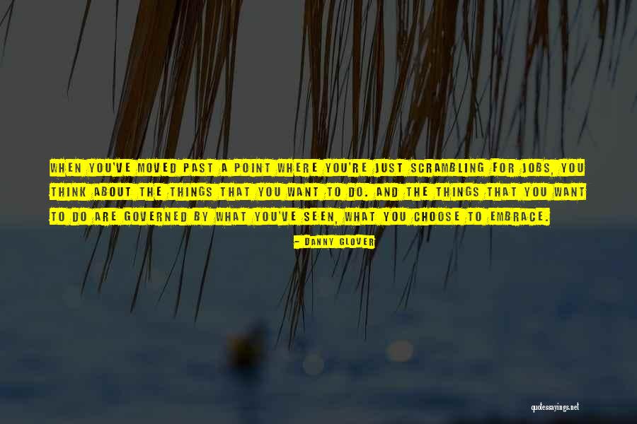 What Do You Think About Quotes By Danny Glover What Do You Think About Quotes By Danny Glover