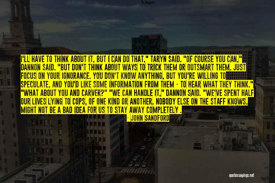 What Do You Think About Quotes By John Sandford What Do You Think About Quotes By John Sandford