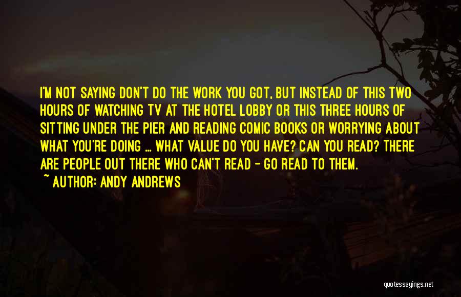 What Do You Value Quotes By Andy Andrews