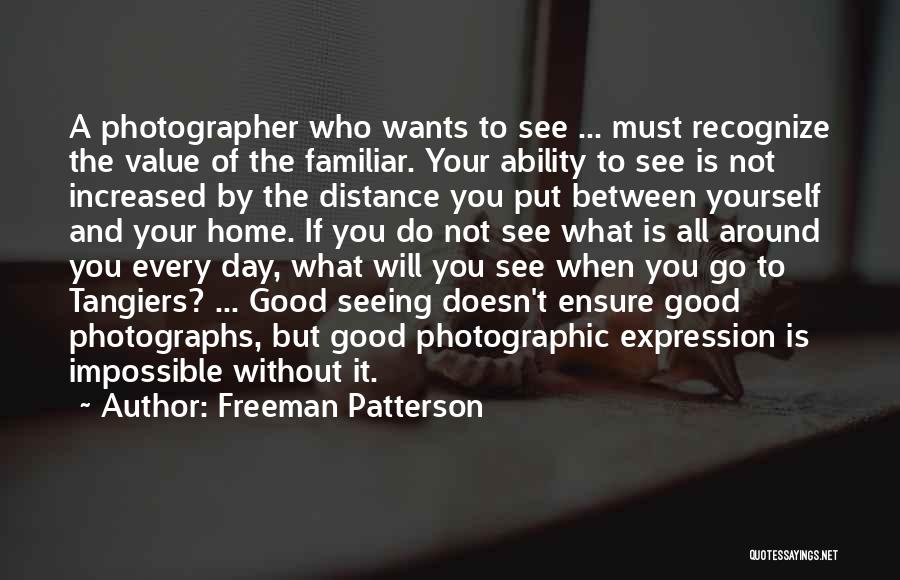 What Do You Value Quotes By Freeman Patterson