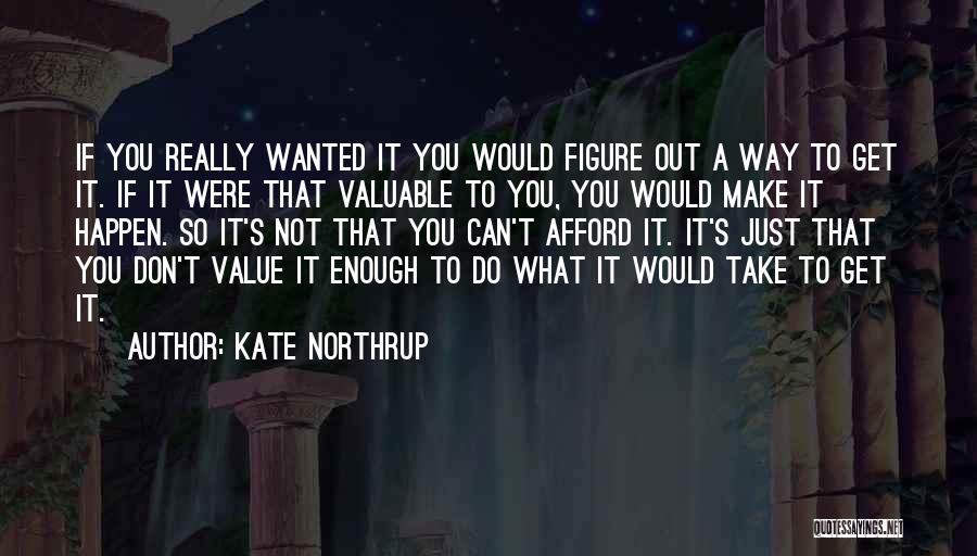 What Do You Value Quotes By Kate Northrup