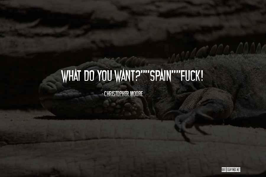 What Do You Want Quotes By Christopher Moore What Do You Want Quotes By Christopher Moore