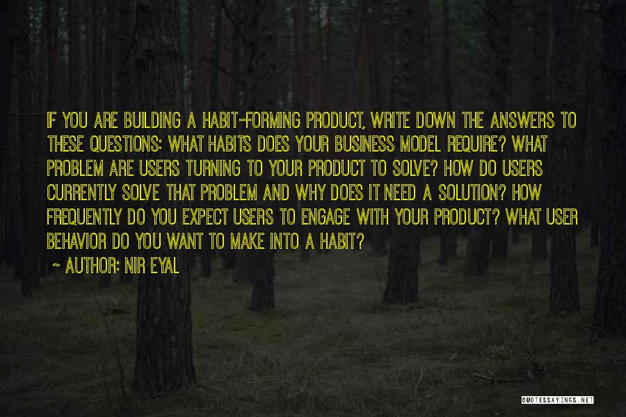 What Do You Want Quotes By Nir Eyal