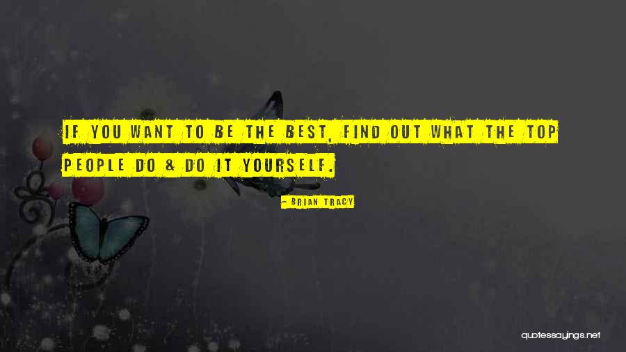 What Do You Want To Be Quotes By Brian Tracy What Do You Want To Be Quotes By Brian Tracy