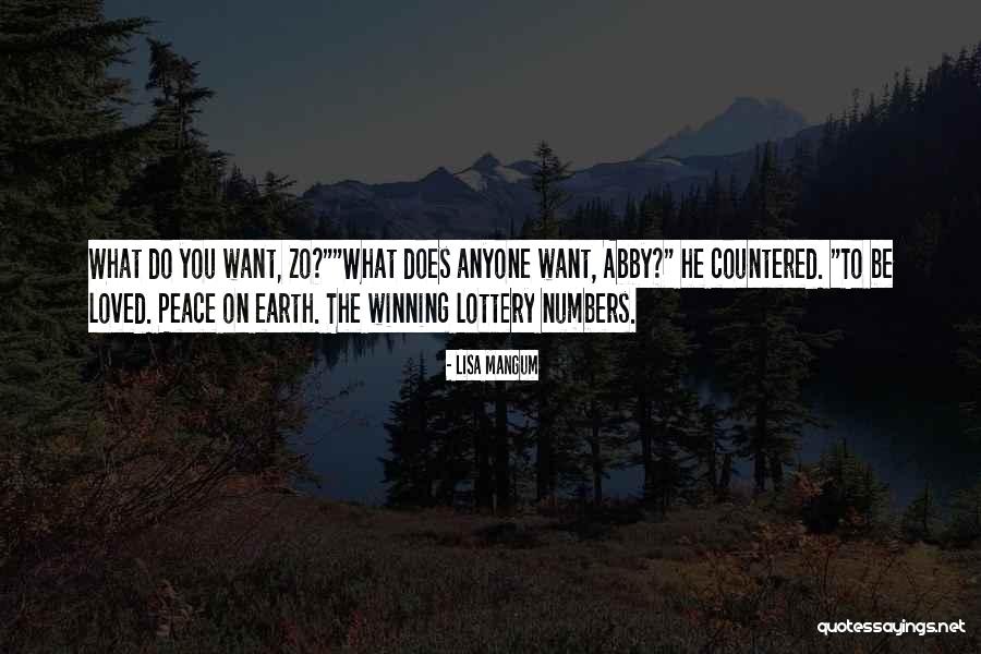 What Do You Want To Be Quotes By Lisa Mangum What Do You Want To Be Quotes By Lisa Mangum