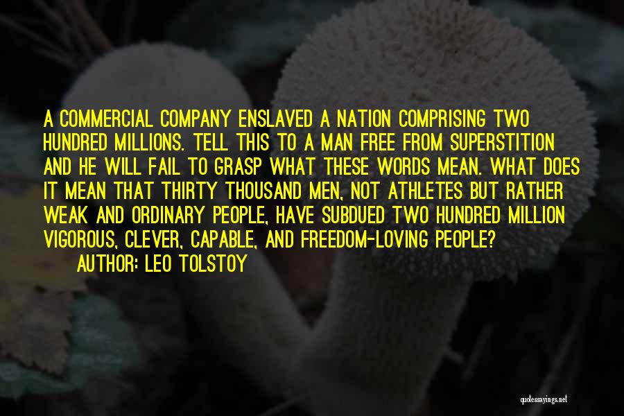 What Does Freedom Mean Quotes By Leo Tolstoy