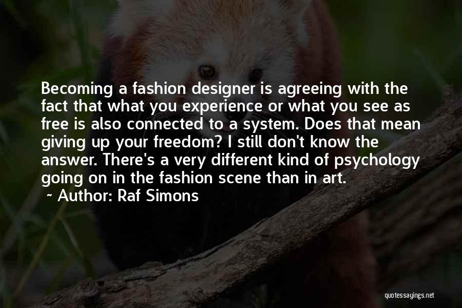 What Does Freedom Mean Quotes By Raf Simons