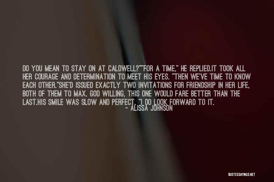 What Does Friendship Mean Quotes By Alissa Johnson