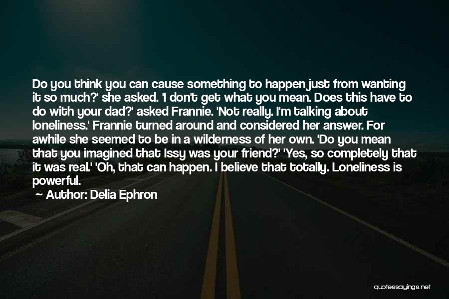 What Does Friendship Mean Quotes By Delia Ephron
