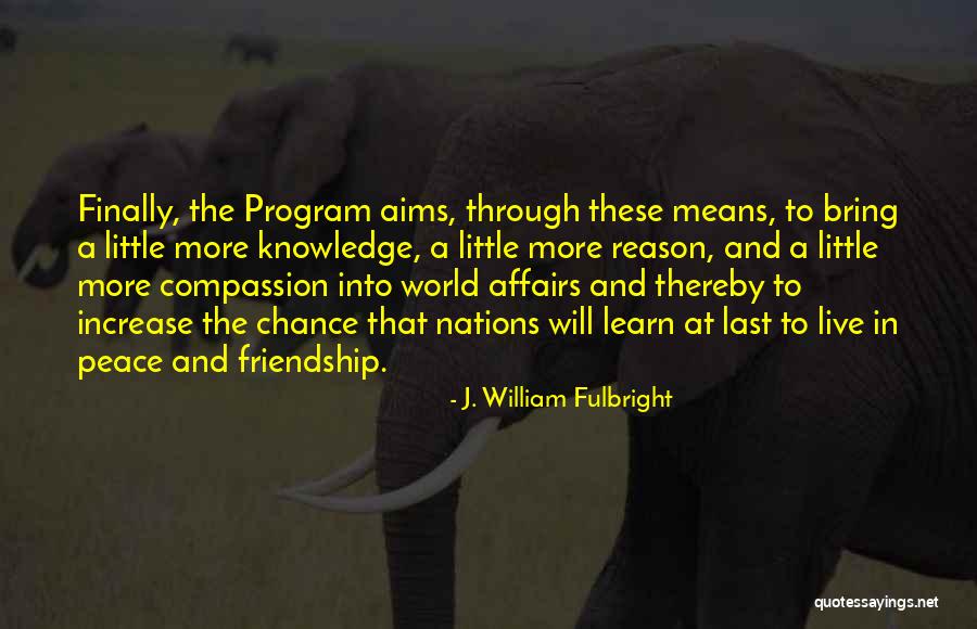 What Does Friendship Mean Quotes By J. William Fulbright