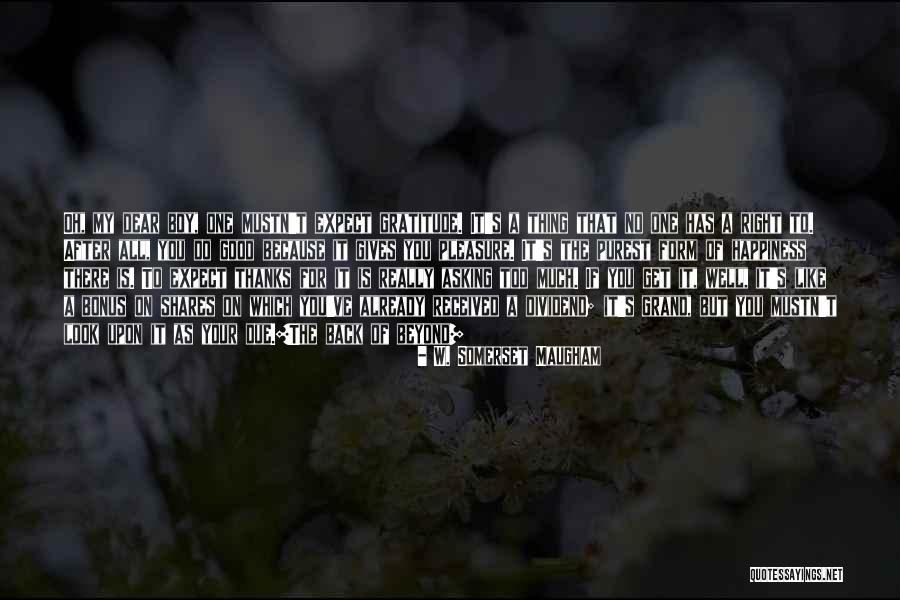 What Does Gratitude Look Like Quotes By W. Somerset Maugham What Does Gratitude Look Like Quotes By W. Somerset Maugham