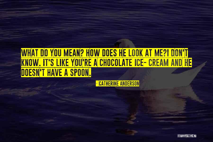 What Does I Love You Mean Quotes By Catherine Anderson What Does I Love You Mean Quotes By Catherine Anderson