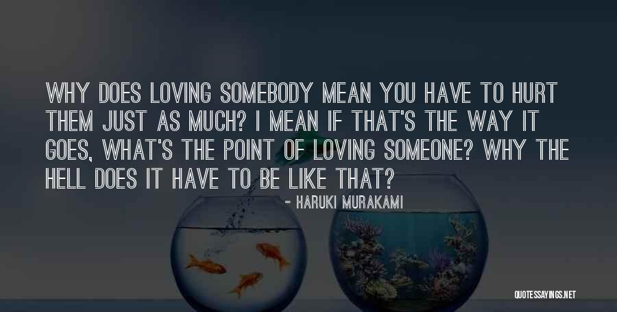 What Does I Love You Mean Quotes By Haruki Murakami What Does I Love You Mean Quotes By Haruki Murakami