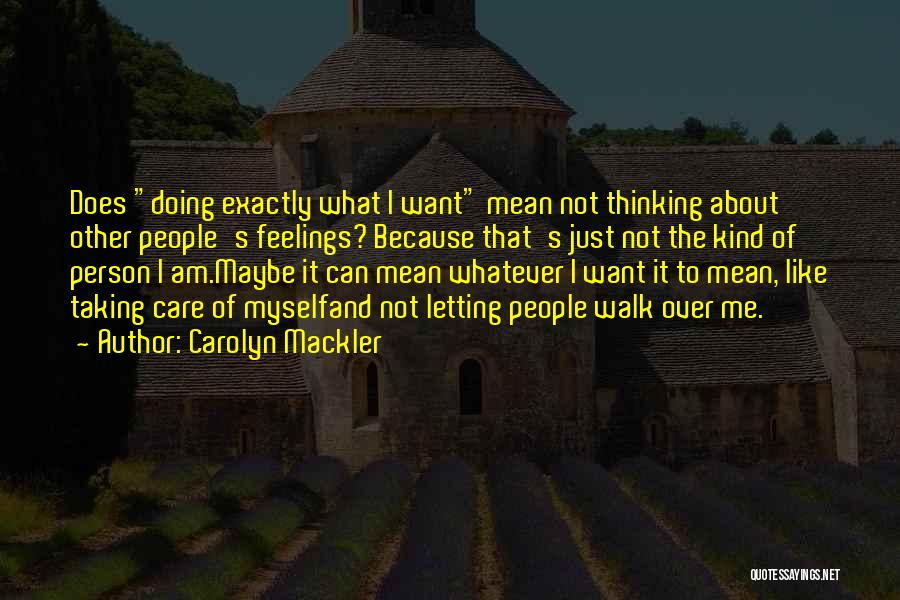 What Does It Mean Quotes By Carolyn Mackler