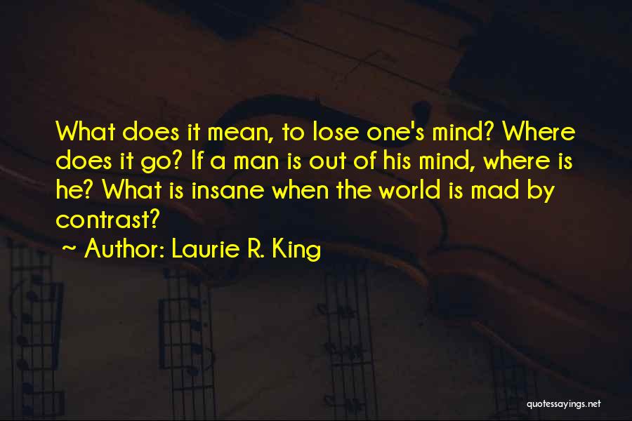 What Does It Mean Quotes By Laurie R. King
