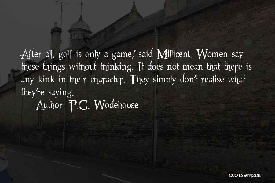 What Does It Mean Quotes By P.G. Wodehouse