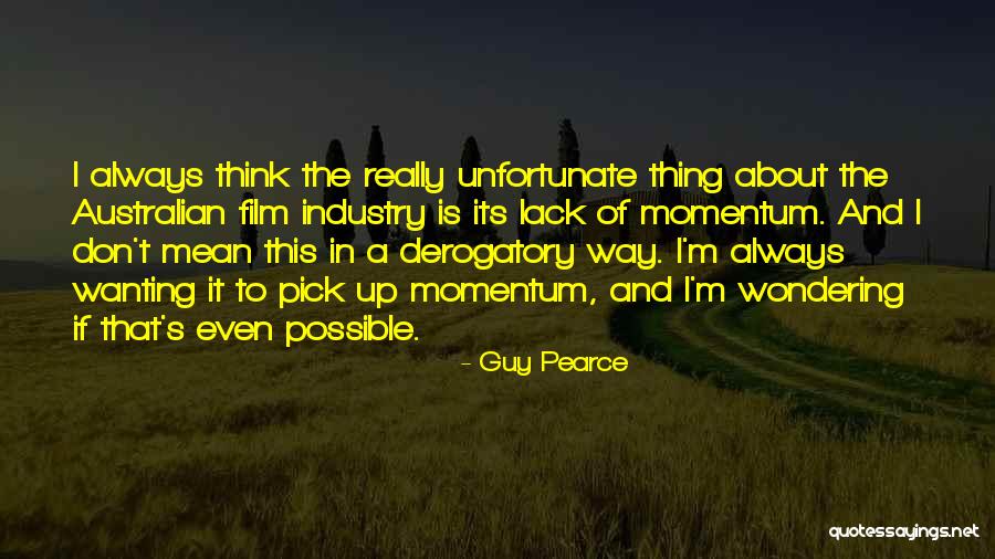 What Does It Mean To Be Australian Quotes By Guy Pearce What Does It Mean To Be Australian Quotes By Guy Pearce