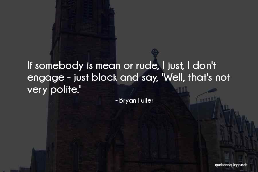 What Does It Mean To Block Quotes By Bryan Fuller What Does It Mean To Block Quotes By Bryan Fuller
