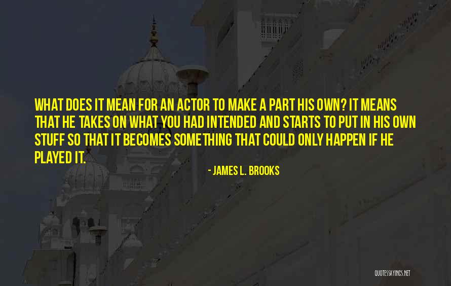 What Does It Mean To Put Something In Quotes By James L. Brooks