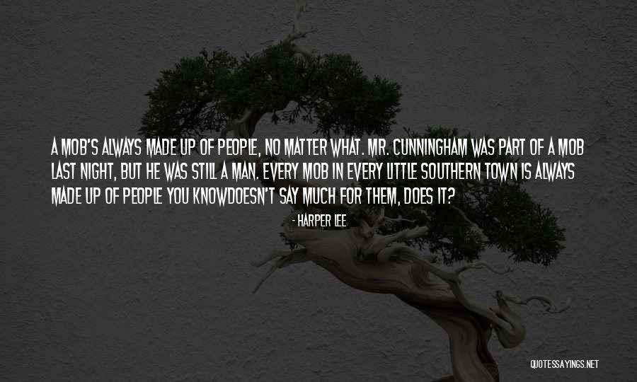 What Doesn Kill You Quotes By Harper Lee What Doesn Kill You Quotes By Harper Lee