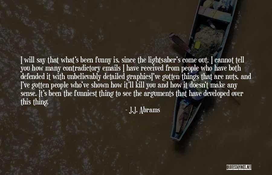 What Doesn Kill You Quotes By J.J. Abrams What Doesn Kill You Quotes By J.J. Abrams