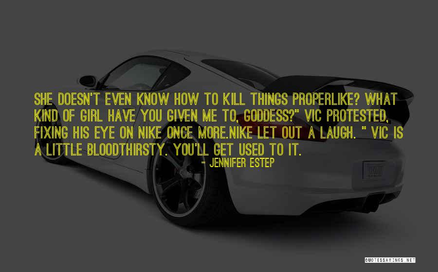 What Doesn Kill You Quotes By Jennifer Estep