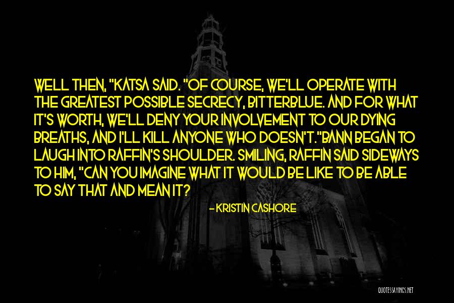 What Doesn Kill You Quotes By Kristin Cashore What Doesn Kill You Quotes By Kristin Cashore