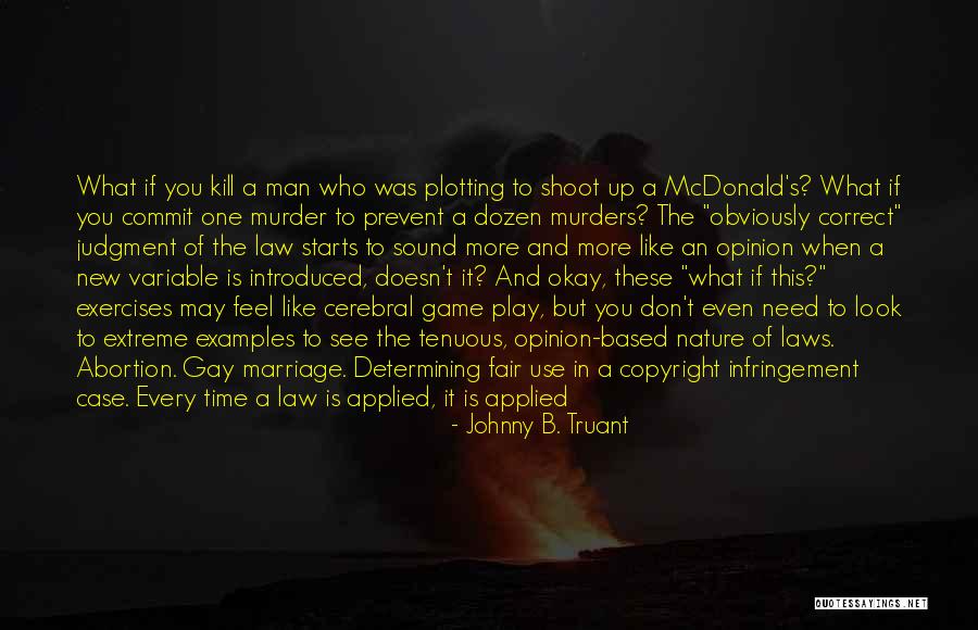What Doesn T Kill You Quotes By Johnny B. Truant What Doesn T Kill You Quotes By Johnny B. Truant