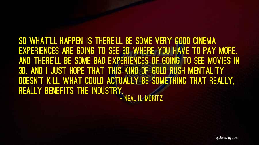 What Doesn T Kill You Quotes By Neal H. Moritz What Doesn T Kill You Quotes By Neal H. Moritz