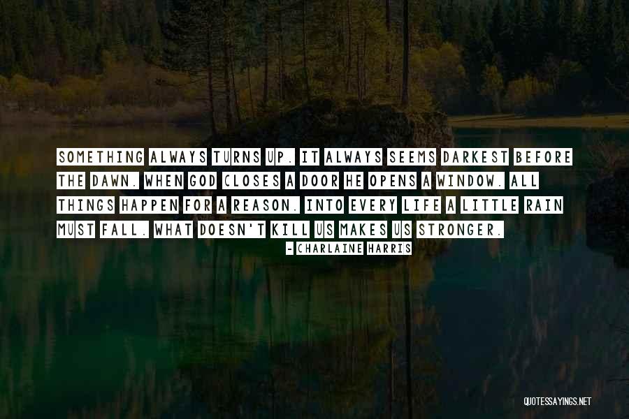 What Doesn't Kill You Makes You Stronger Quotes By Charlaine Harris What Doesn't Kill You Makes You Stronger Quotes By Charlaine Harris