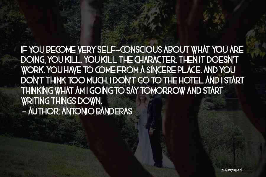 What Doesn't Kill You Quotes By Antonio Banderas