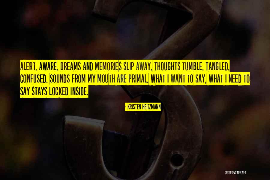 What Dreams Are Quotes By Kristen Heitzmann What Dreams Are Quotes By Kristen Heitzmann