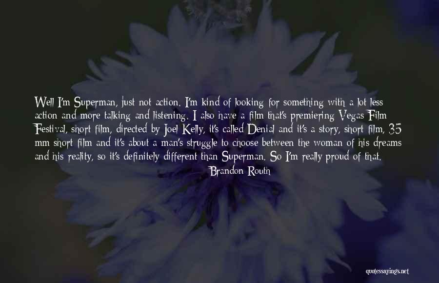 What Dreams May Come Film Quotes By Brandon Routh What Dreams May Come Film Quotes By Brandon Routh