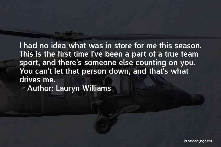 What Drives A Person Quotes By Lauryn Williams