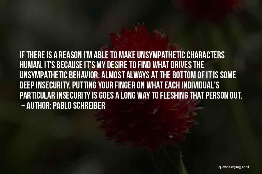 What Drives A Person Quotes By Pablo Schreiber