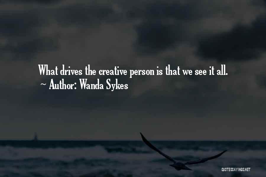 What Drives A Person Quotes By Wanda Sykes