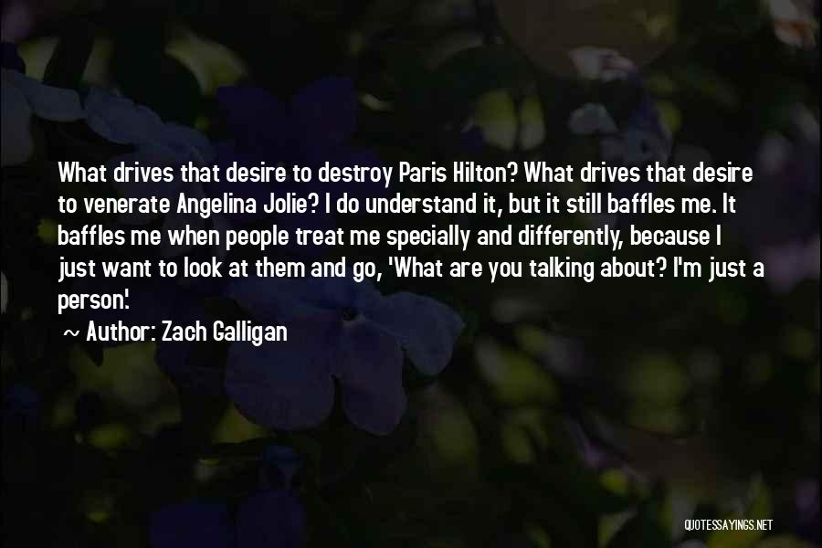 What Drives A Person Quotes By Zach Galligan