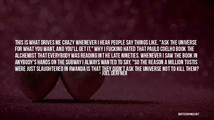 What Drives People Quotes By Joel Derfner What Drives People Quotes By Joel Derfner