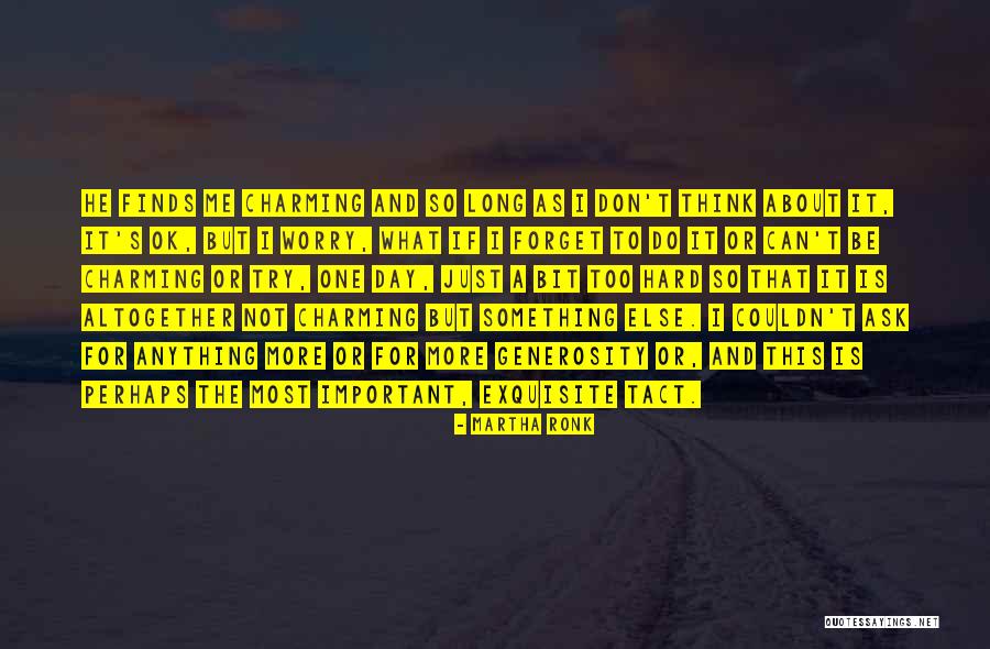 What Else Can I Ask For Quotes By Martha Ronk What Else Can I Ask For Quotes By Martha Ronk
