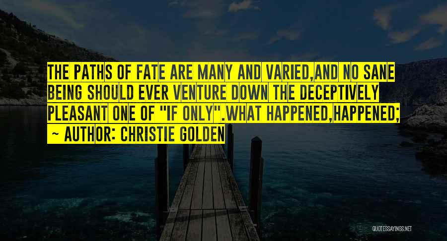 What Ever Happened Quotes By Christie Golden