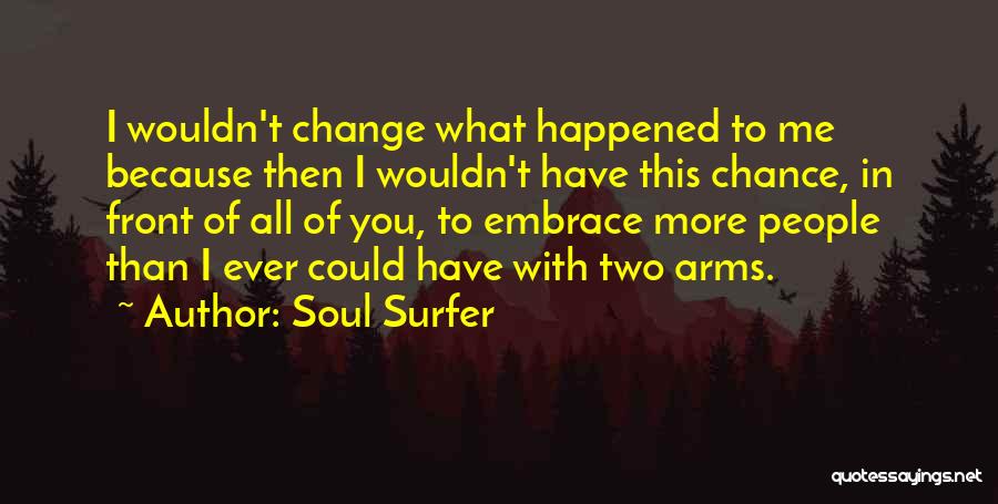 What Ever Happened Quotes By Soul Surfer
