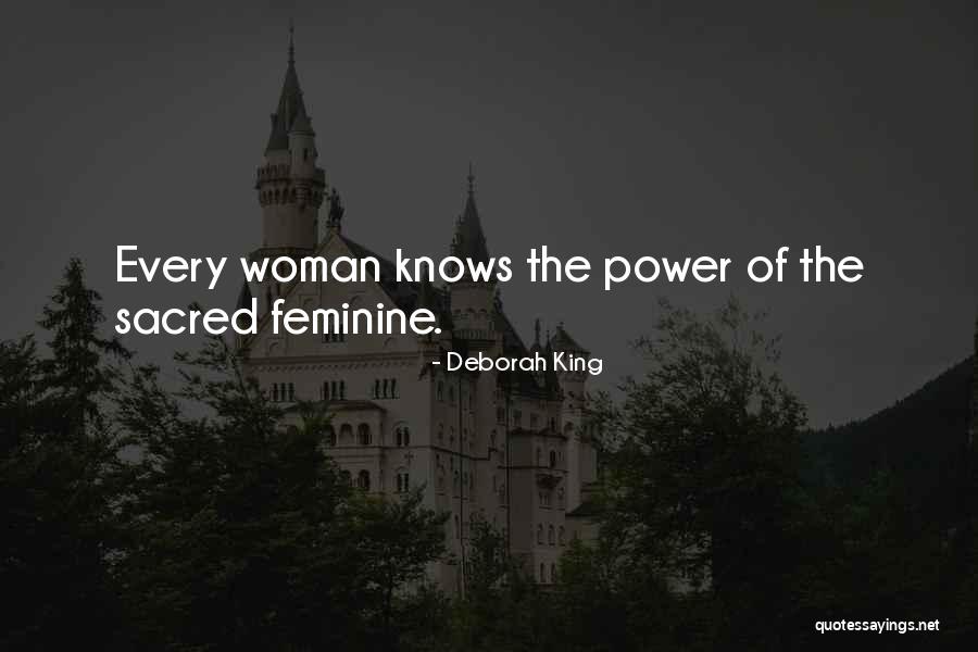 What Every Woman Knows Quotes By Deborah King