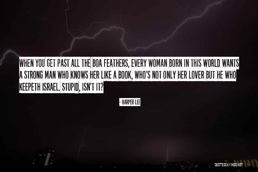 What Every Woman Knows Quotes By Harper Lee