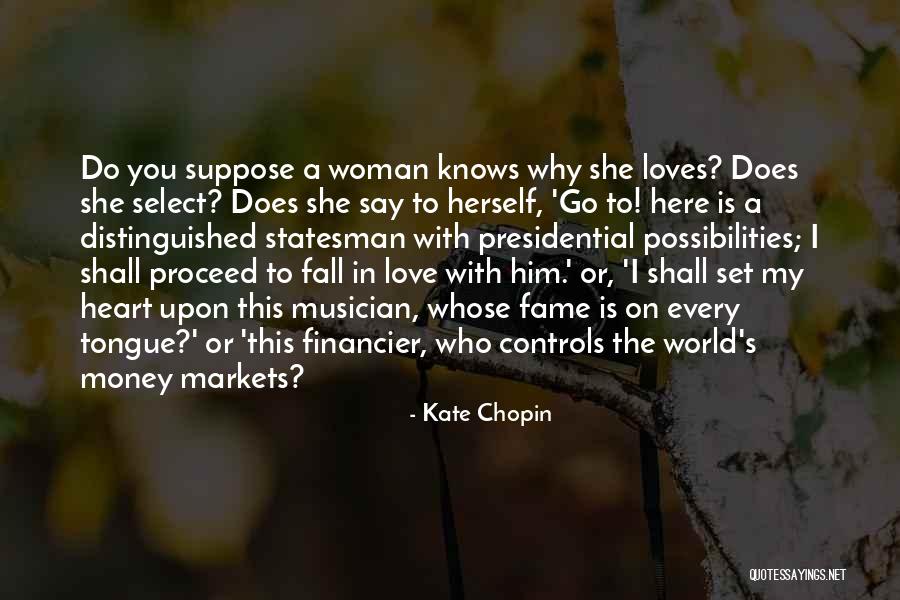 What Every Woman Knows Quotes By Kate Chopin