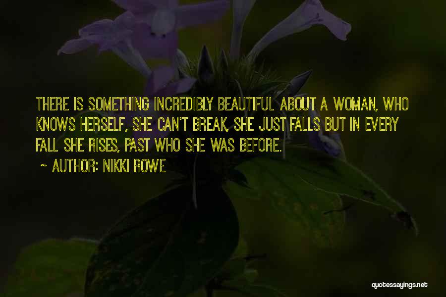 What Every Woman Knows Quotes By Nikki Rowe