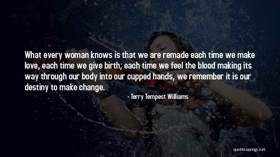 What Every Woman Knows Quotes By Terry Tempest Williams