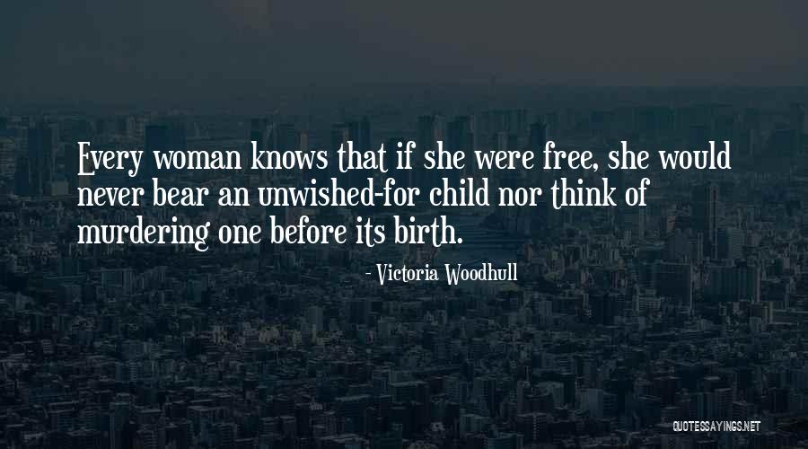 What Every Woman Knows Quotes By Victoria Woodhull