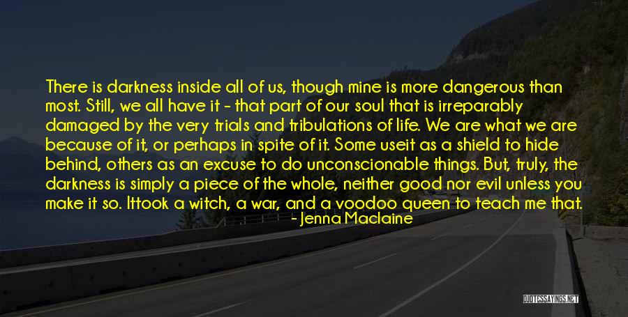 What Evil Is Quotes By Jenna Maclaine What Evil Is Quotes By Jenna Maclaine
