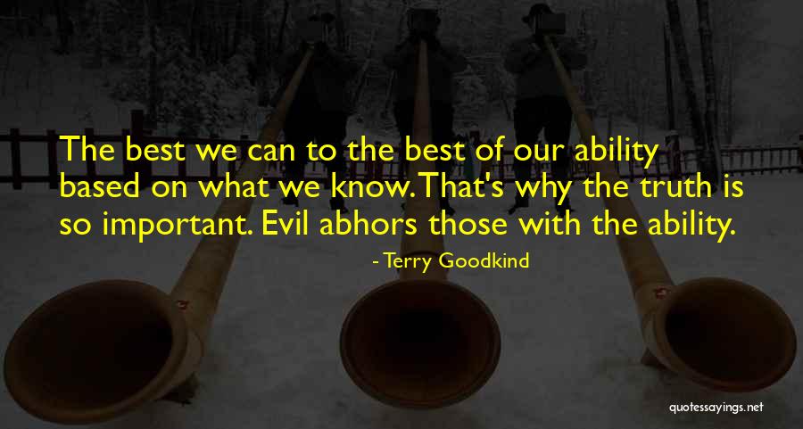 What Evil Is Quotes By Terry Goodkind What Evil Is Quotes By Terry Goodkind