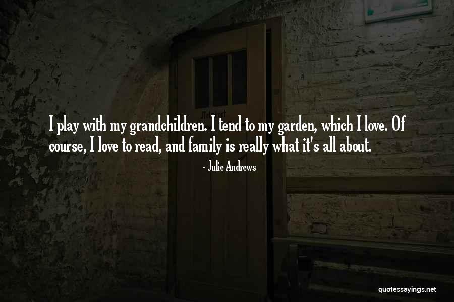 What Family Is All About Quotes By Julie Andrews